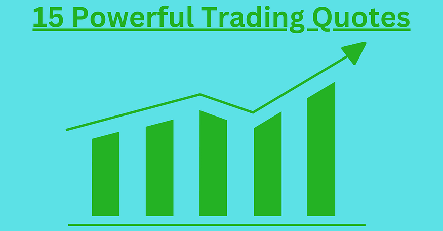 15 Powerful Trading Quotes For Success