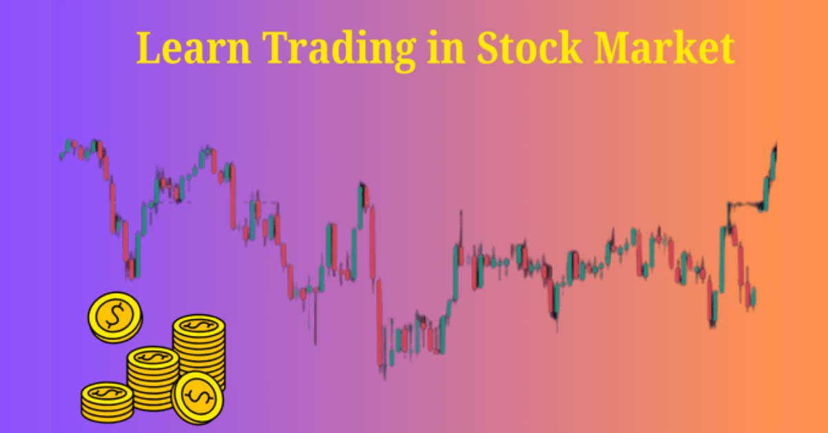 Learn Trading in Stock Market