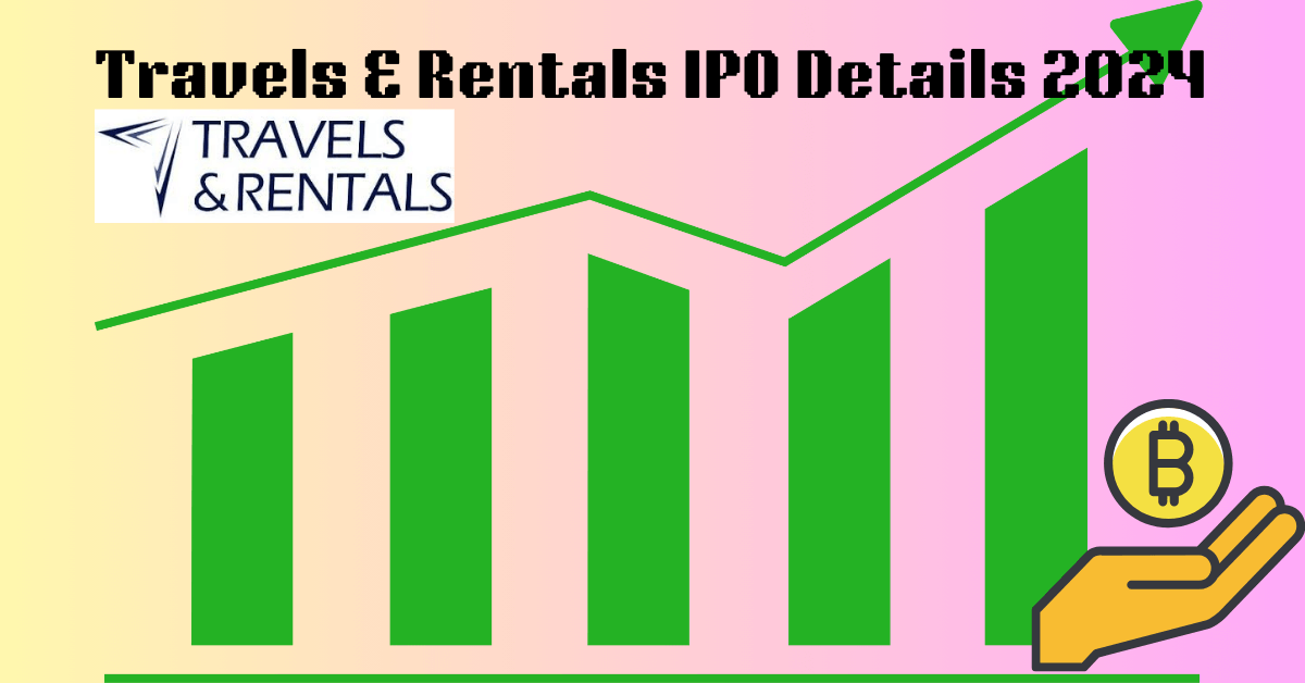 Travels & Rentals IPO Details 2024